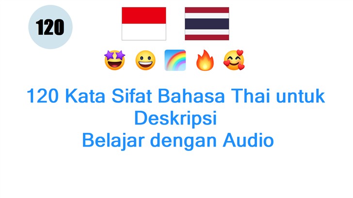 120 Kata Sifat Bahasa Thai untuk Deskripsi: Belajar dengan Audio